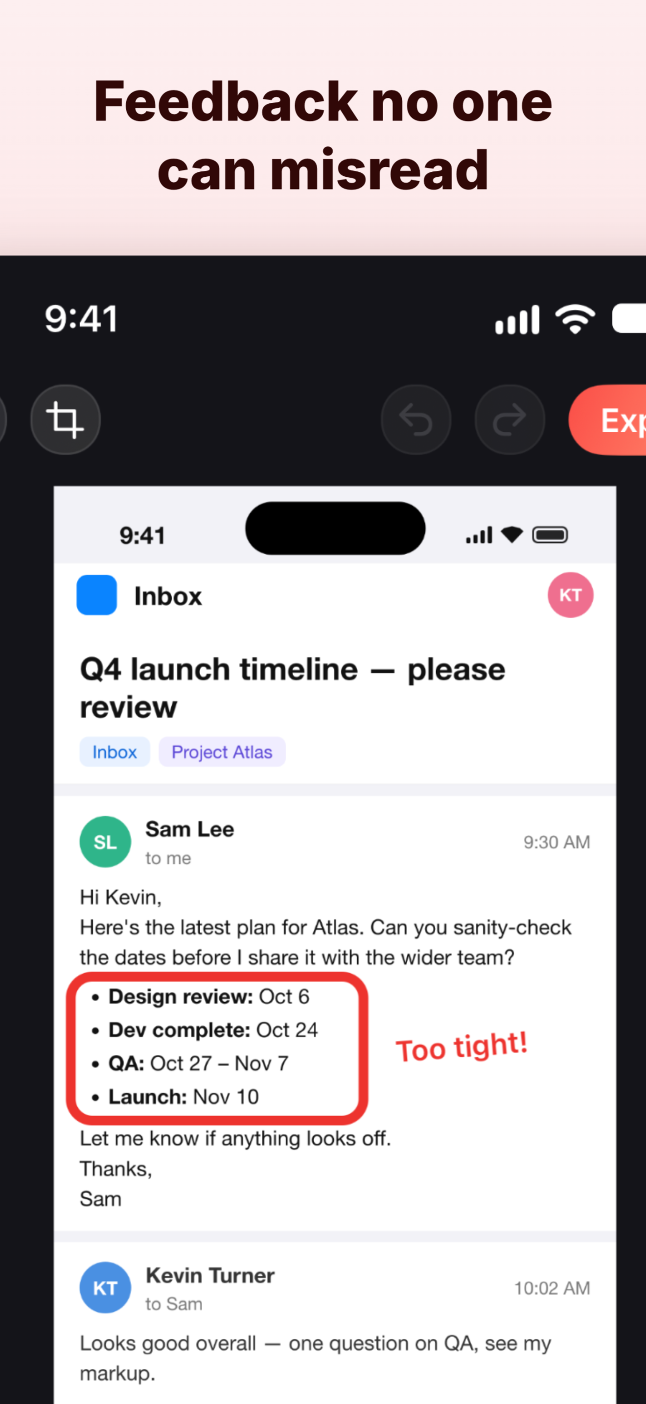 Feedback no one can misread: dates in an email circled with a "Too tight!" note